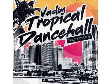 Loopmasters Vadim - Tropical Dancehall