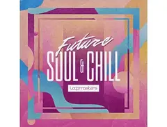 Loopmasters Future Soul & Chill main image