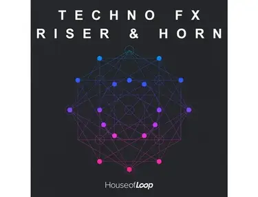 House Of Loop Techno FX - Riser & Horn