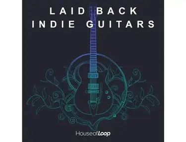 House Of Loop Laid Back Indie Guitars