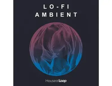 House Of Loop Ambient Lo-Fi