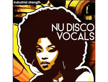 Industrial Strength Nu Disco Vocals