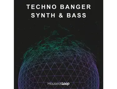 House Of Loop Techno Banger Synth & Bass