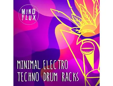 Mind Flux Minimal Electro Techno Drum Racks