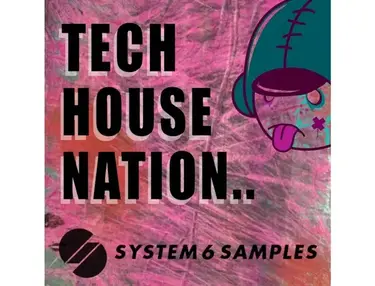 System 6 Samples Tech House Nation