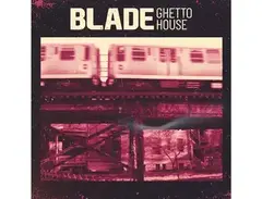SAMPLESOUND Blade Ghetto House main image