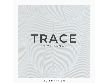 Zenhiser Trace - Psytrance