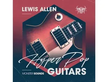 Monster Sounds Lewis Allen - Hyper Pop Guitars
