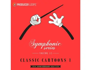 Producer Loops Symphonic Series 12: Classic Cartoons 1 (10th Anniversary Edition)