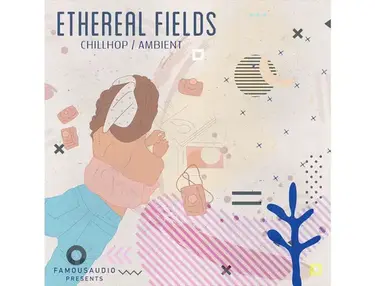 Famous Audio Ethereal Fields - Chill hop & Ambient