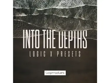 Loopmasters Into the Depths - Logic Pro X Presets