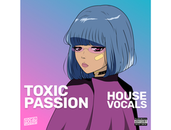 Vocal Roads Toxic Passion - House Vocals main image
