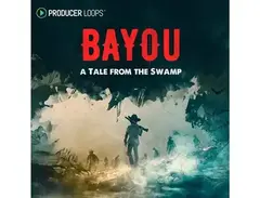 Producer Loops Bayou: A Tale from the Swamp main image