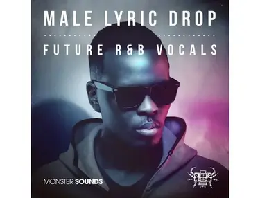 Monster Sounds Male Lyric Drop - Future R&B Vocals