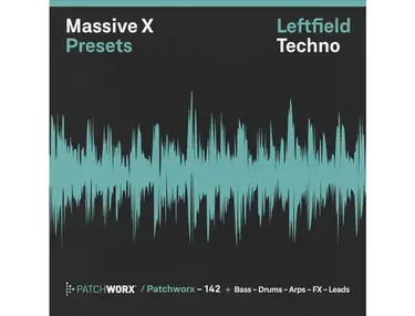 Loopmasters Leftfield Techno - Massive X Presets