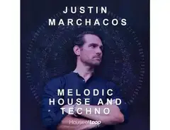 House Of Loop Justin Marchacos - Melodic House And Techno main image