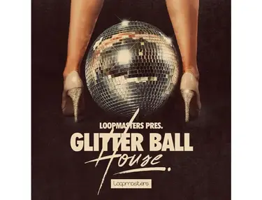 Loopmasters Glitter Ball House