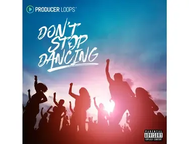 Producer Loops Donât Stop Dancing