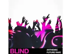 Blind Audio Anthemic Future Rave main image