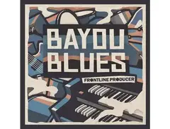 Frontline Producer Bayou Blues main image