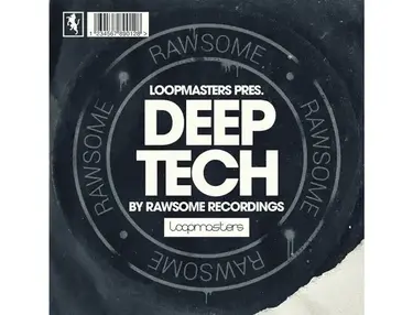 Loopmasters Rawsome Recordings - Deep Tech