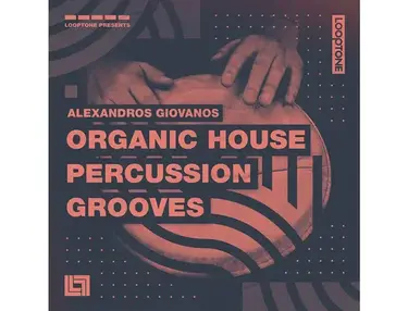 Looptone Alexandros Giovanos - Organic House Percussion Grooves