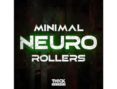 THICK Sounds Minimal Neuro Rollers