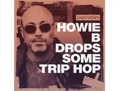 Loopmasters Howie B Drops Some Trip Hop main image