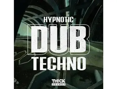 THICK Sounds Hypnotic Dub Techno