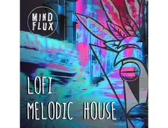 Mind Flux Lofi Melodic House main image