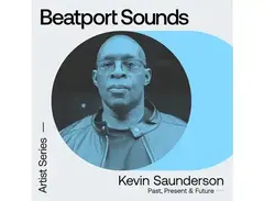 Beatport Sounds Kevin Saunderson - Past Present & Future main image