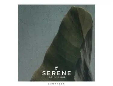 Zenhiser Serene - Lofi Hip Hop