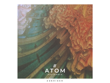 Zenhiser Atom - Psytrance