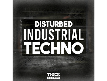 THICK Sounds Disturbed Industrial Techno