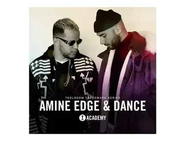 Toolroom Trademark Series â Amine Edge & DANCE