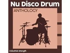 Industrial Strength Nu Disco Drum Anthology main image