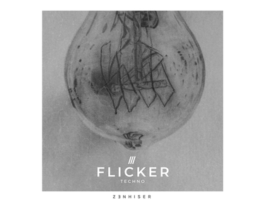 Zenhiser Flicker - Techno