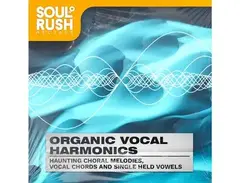 Soul Rush Records Organic Vocal Harmonics main image