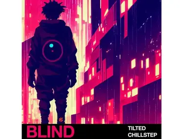 Blind Audio Tilted Chillstep
