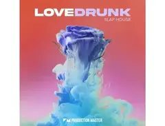 Production Master Love Drunk - Slap House main image