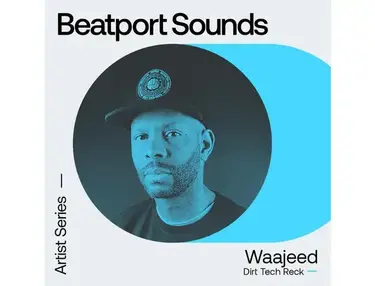 Beatport Sounds Waajeed - Dirt Tech Reck