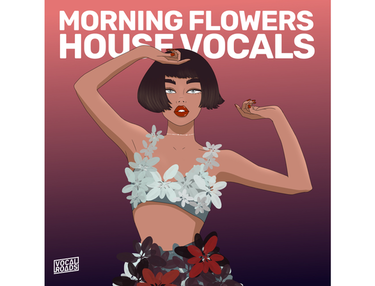 Vocal Roads Morning Flowers - House Vocals