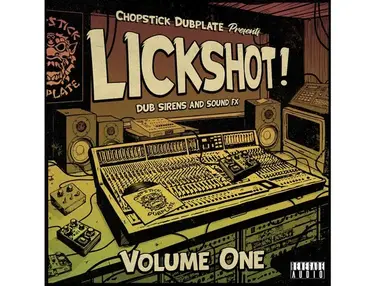 Renegade Audio Chopstick Dubplate - Lickshot Dub Sirens & Sound FX Vol 1