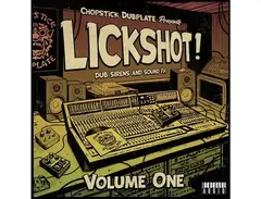Renegade Audio Chopstick Dubplate - Lickshot Dub Sirens & Sound FX Vol 1 main image