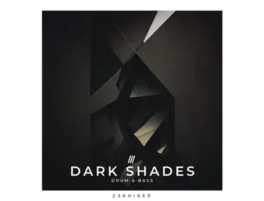 Zenhiser Dark Shades - Drum & Bass