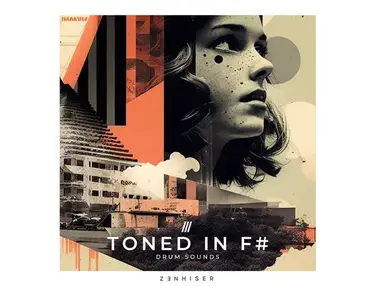 Zenhiser Toned In F# - Drum Sounds