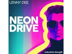 Industrial Strength Lenny Dee - Neon Drive main image
