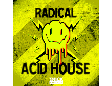 THICK Sounds Radical Acid House