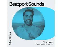 Beatport Sounds Yousef - Circus House Music main image