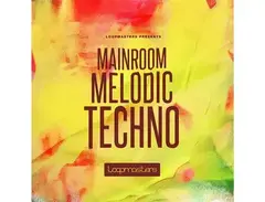 Loopmasters Mainroom Melodic Techno main image
